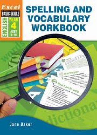 Excel Advanced Skills - Spelling and Vocabulary Workbook Year 4 by Jane Baker