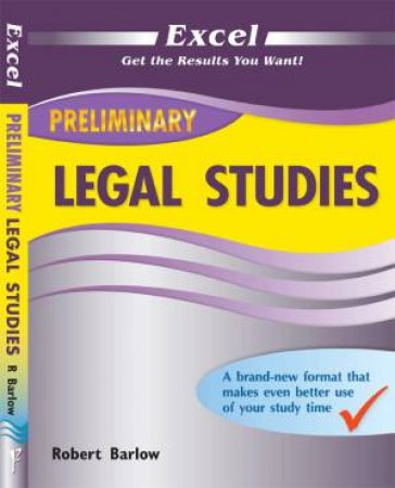 Excel Preliminary - Legal Studies by Robert Barlow