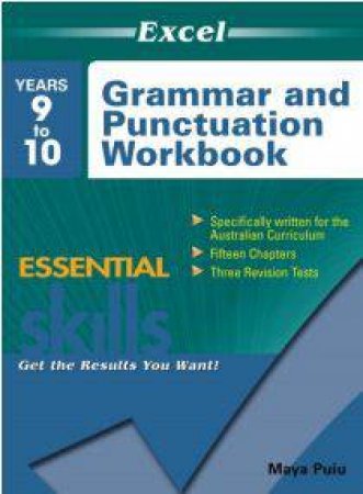 Excel Essential Skills Grammar and Punctuation Workbook Years 910 by Maya Puiu