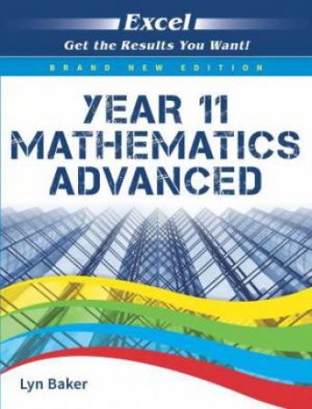 Excel Year 11 Study Guide: Mathematics Advanced by Various