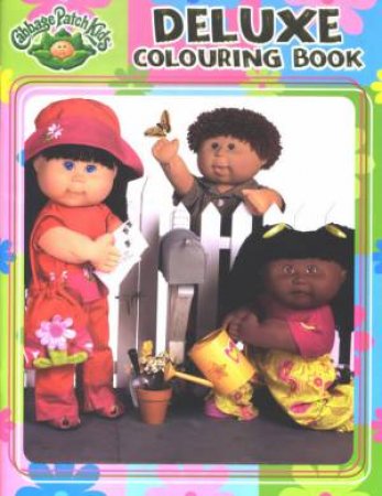 Cabbage Patch Kids: Deluxe Colouring Book by Steve Parish