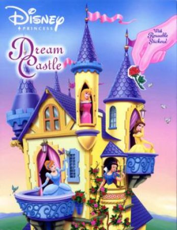 Disney Princess Dream Castle With Reusable Stickers by Unknown