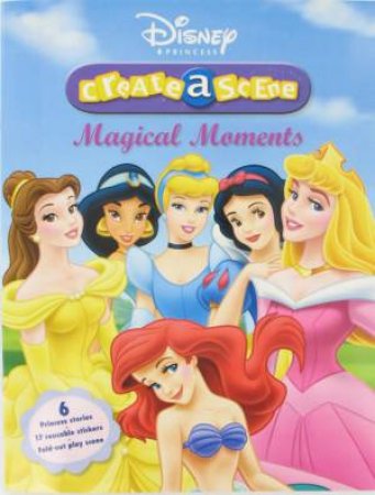 Disney Princess Magical Moments Create-A-Scene by Unknown