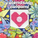 The Art Of Origami Friendship Origami