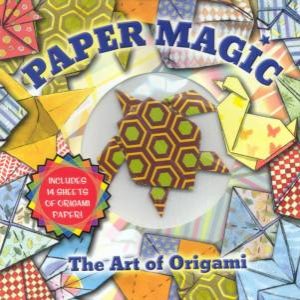 The Art Of Origami: Paper Magic by Unknown