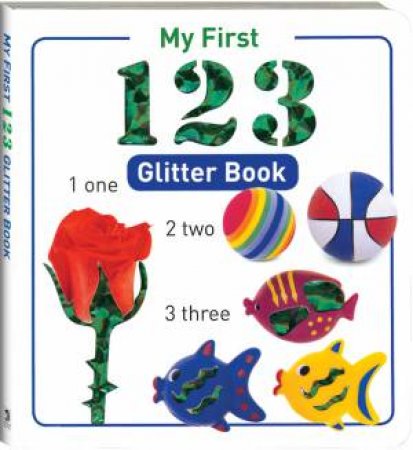 My First Glitter Board Book: 123 by Unknown