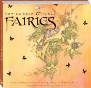 How To Draw & Paint Fairies by Linda Ravenscroft