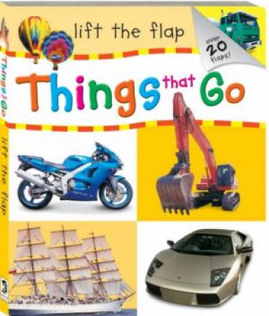 Lift The Flap: Things That Go by Various