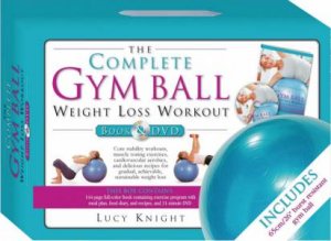 The Complete Gym Ball Weight Loss Workout by Lucy Knight