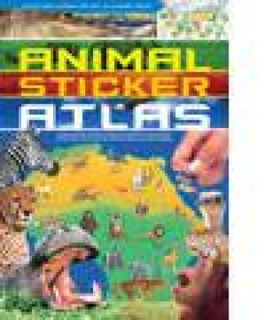 Sticker Atlas: Animals (With Giant Wallchart) by Unknown