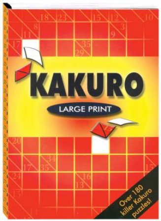 Large Print Puzzles: Kakuro by Unknown