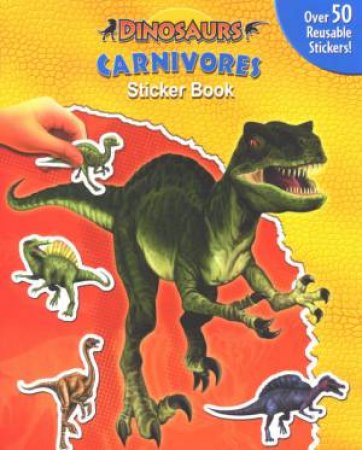 Dinosaurs Sticker Book: Carnivores by Unknown