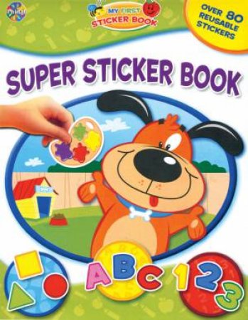 Super Sticker Book: My First by Unknown