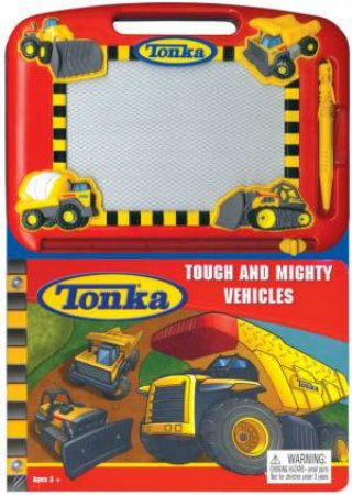 Magnetic Drawing Pad: Tonka Tough & Mighty Vehicles by Unknown