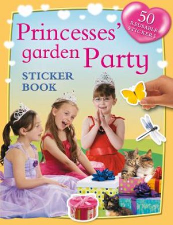 Sticker Fun: Princesses Garden Party by None