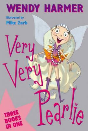 Very Very Pearlie, 3 stories by Wendy Harmer