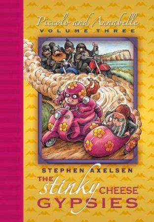 The Stinky Cheese Gypsies by Stephen Axelsen