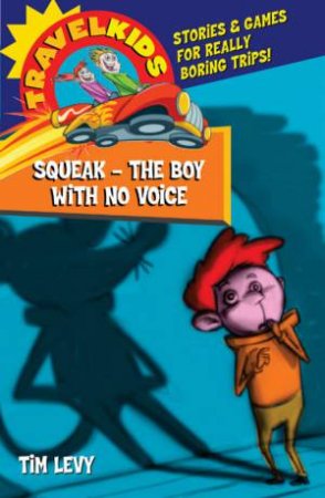 Squeak: The Boy With No Voice by Tim Levy