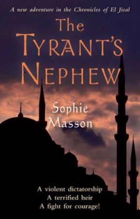 The Tyrant's Nephew by Sophie Masson