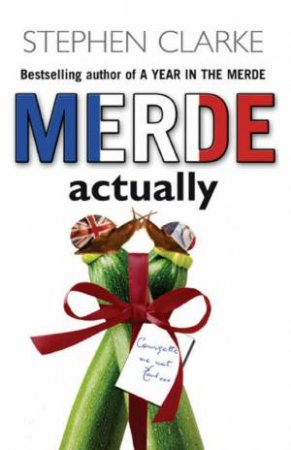 Merde, Actually by Stephen Clarke