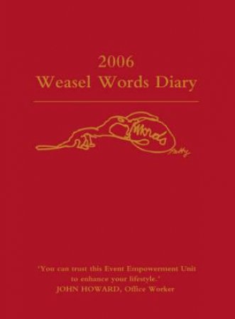 2006 Weasel Words Diary by Don Watson