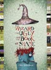 The Wizard The Ugly And The Book Of Shame