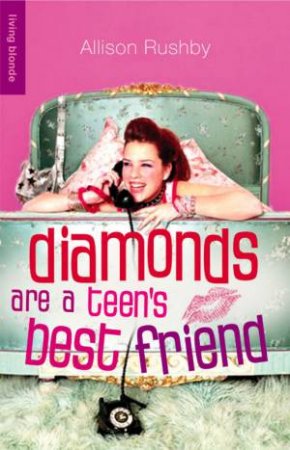 Diamonds Are A Teen's Best Friend by Allison Rushby