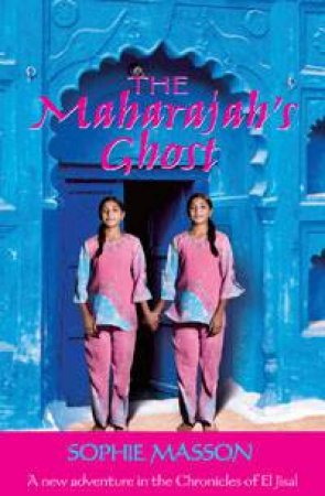 The Maharajah's Ghost by Sophie Masson