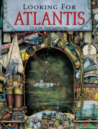 Looking For Atlantis by Colin Thompson