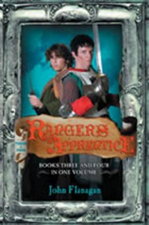 Ranger's Apprentice: 3 And 4 Bindup by John Flanagan