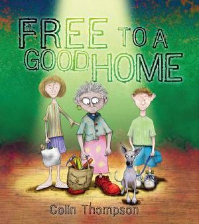 Free to a Good Home by Colin Thompson