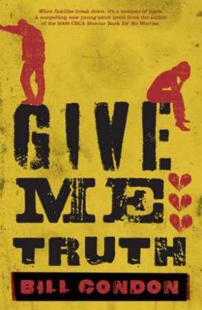 Give Me Truth by Bill Condon