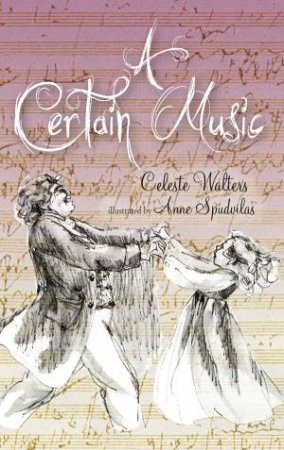 Certain Music by Celeste Walters & AnneSpudvilas