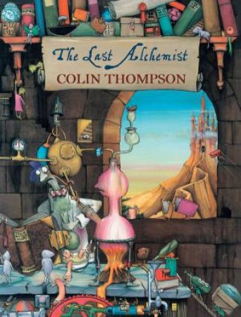 Last Alchemist by Colin Thompson