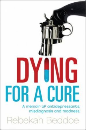 Dying For A Cure by Rebekah Beddoe