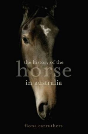 The Horse In Australia by Fiona Carruthers