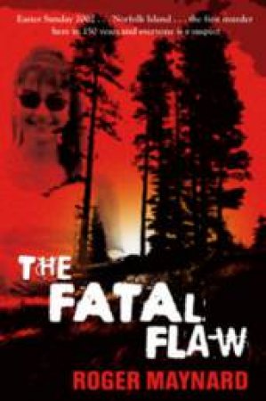 The Fatal Flaw by Roger Maynard