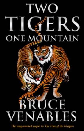 Two Tigers, One Mountain by Bruce Venables