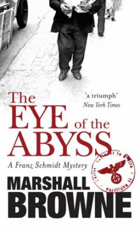 The Eye Of The Abyss by Marshall Browne