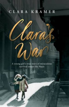 Clara's War by Clara Kramer