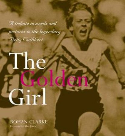 The Golden Girl by Rohan Clarke