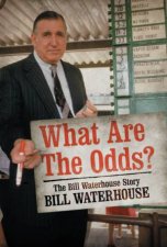 What Are The Odds The Bill Waterhouse Story