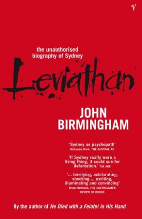 Leviathan: The Unauthorized Biography of Sydney by John Birmingham