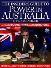 The Insiders Guide to Power in Australia by Jack