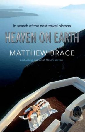 Heaven On Earth by Matthew Brace