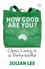 How Good Are You Clean Living In A Dirty World