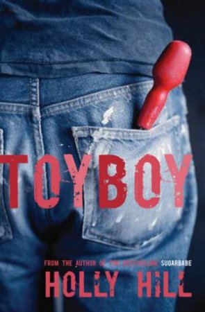 Toyboy by Holly Hill