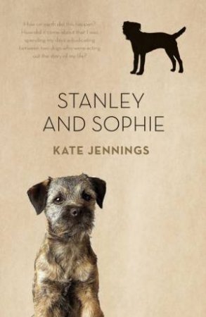 Stanley And Sophie by Kate Jennings