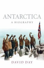 Antarctica A Biography