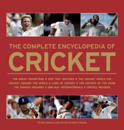 The Complete Encyclopedia of Cricket by Peter Arnold & Peter Wynne Thomas